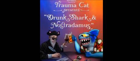 Trauma Cat - Drunk, Shark & Nostradamus 